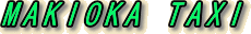 MAKIOKA TAXI